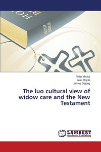 bokomslag The luo cultural view of widow care and the New Testament