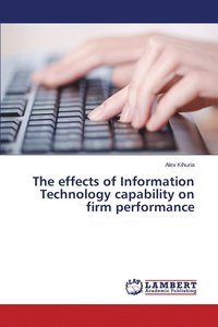 bokomslag The effects of Information Technology capability on firm performance