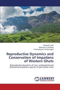 bokomslag Reproductive Dynamics and Conservation of Impatiens of Western Ghats