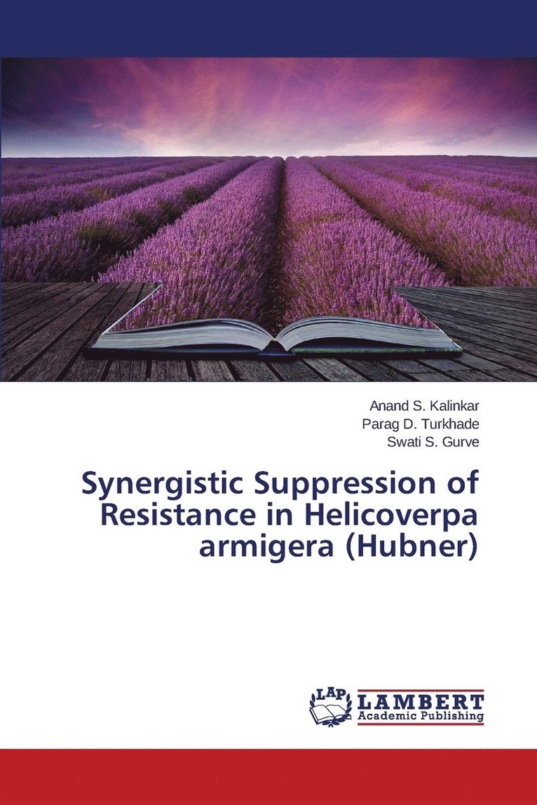 Synergistic Suppression of Resistance in Helicoverpa armigera (Hubner) 1