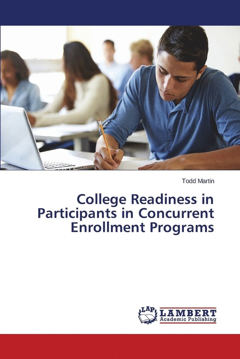 College Readiness in Participants in Concurrent Enrollment Programs 1
