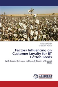 bokomslag Factors Influencing on Customer Loyalty for BT Cotton Seeds