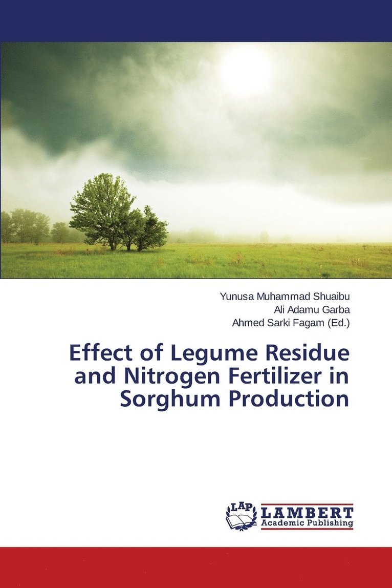 Effect of Legume Residue and Nitrogen Fertilizer in Sorghum Production 1