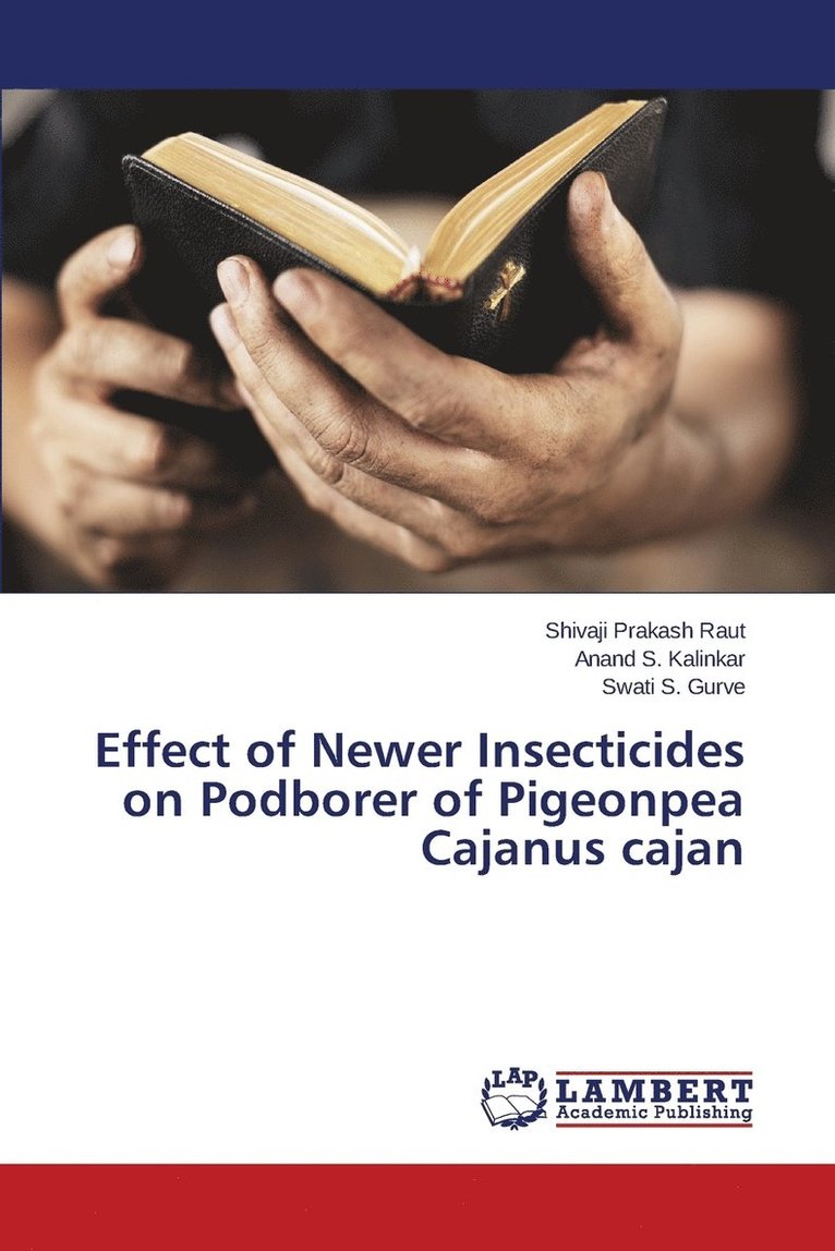 Effect of Newer Insecticides on Podborer of Pigeonpea Cajanus cajan 1