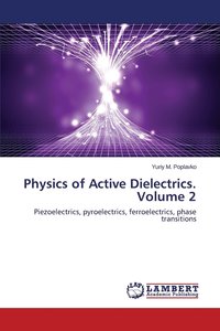 bokomslag Physics of Active Dielectrics. Volume 2