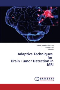 bokomslag Adaptive Techniques for Brain Tumor Detection in MRI