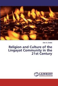 bokomslag Religion and Culture of the Lingayat Community in the 21st Century