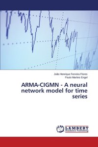 bokomslag ARMA-CIGMN - A neural network model for time series