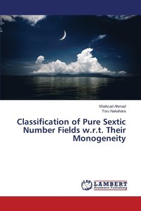 bokomslag Classification of Pure Sextic Number Fields w.r.t. Their Monogeneity