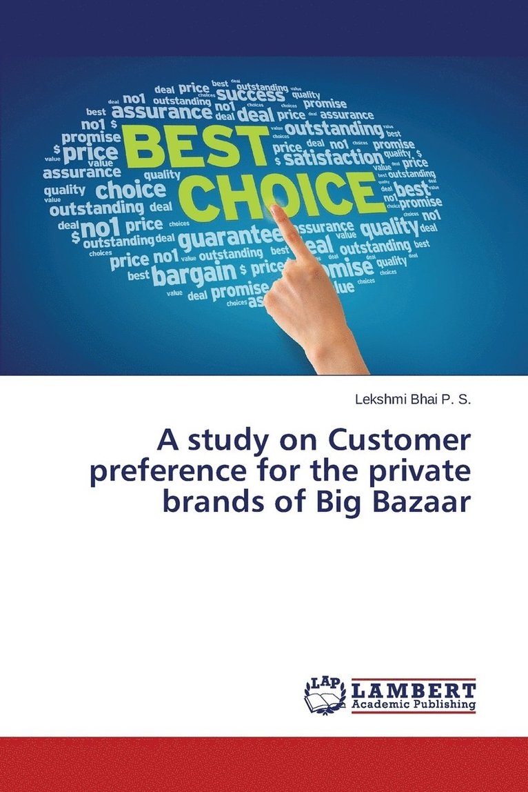 A study on Customer preference for the private brands of Big Bazaar 1