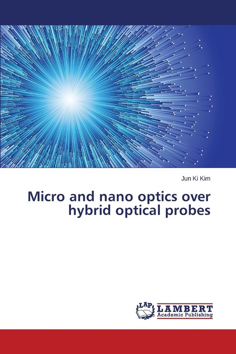 Micro and nano optics over hybrid optical probes 1