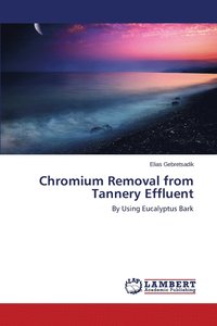 bokomslag Chromium Removal from Tannery Effluent
