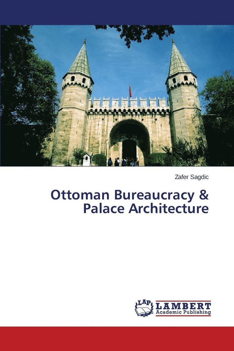 Ottoman Bureaucracy & Palace Architecture 1