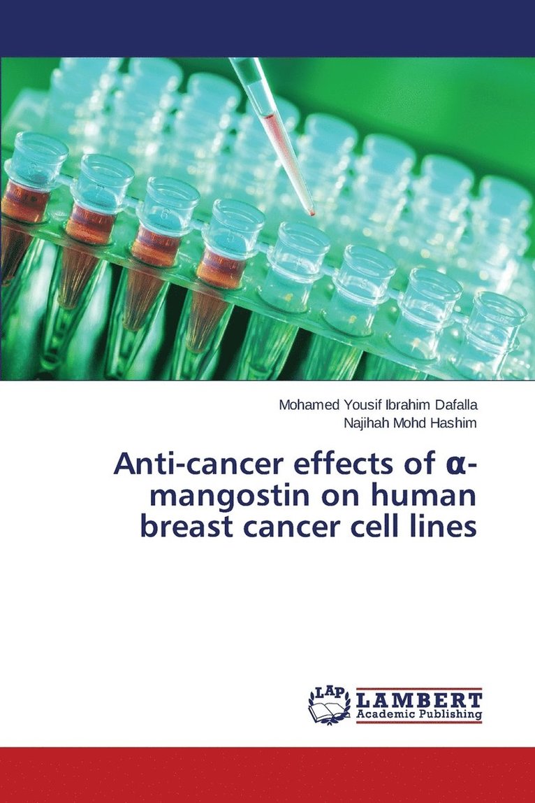 Anti-cancer effects of &#945;-mangostin on human breast cancer cell lines 1