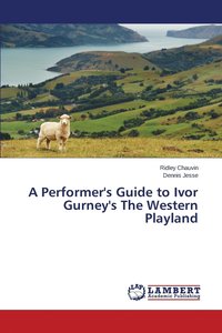 bokomslag A Performer's Guide to Ivor Gurney's The Western Playland