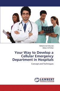 bokomslag Your Way to Develop a Cellular Emergency Department in Hospitals