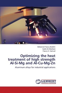 bokomslag Optimizing the heat treatment of high strength Al-Si-Mg and Al-Cu-Mg-Zn