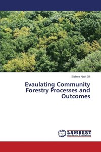 bokomslag Evaulating Community Forestry Processes and Outcomes