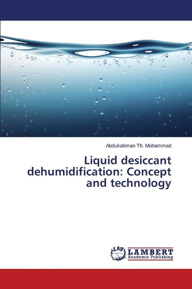 bokomslag Liquid desiccant dehumidification