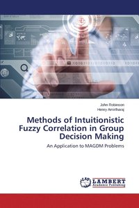 bokomslag Methods of Intuitionistic Fuzzy Correlation in Group Decision Making