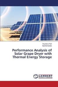 bokomslag Performance Analysis of Solar Grape Dryer with Thermal Energy Storage