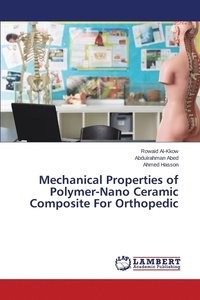 bokomslag Mechanical Properties of Polymer-Nano Ceramic Composite For Orthopedic