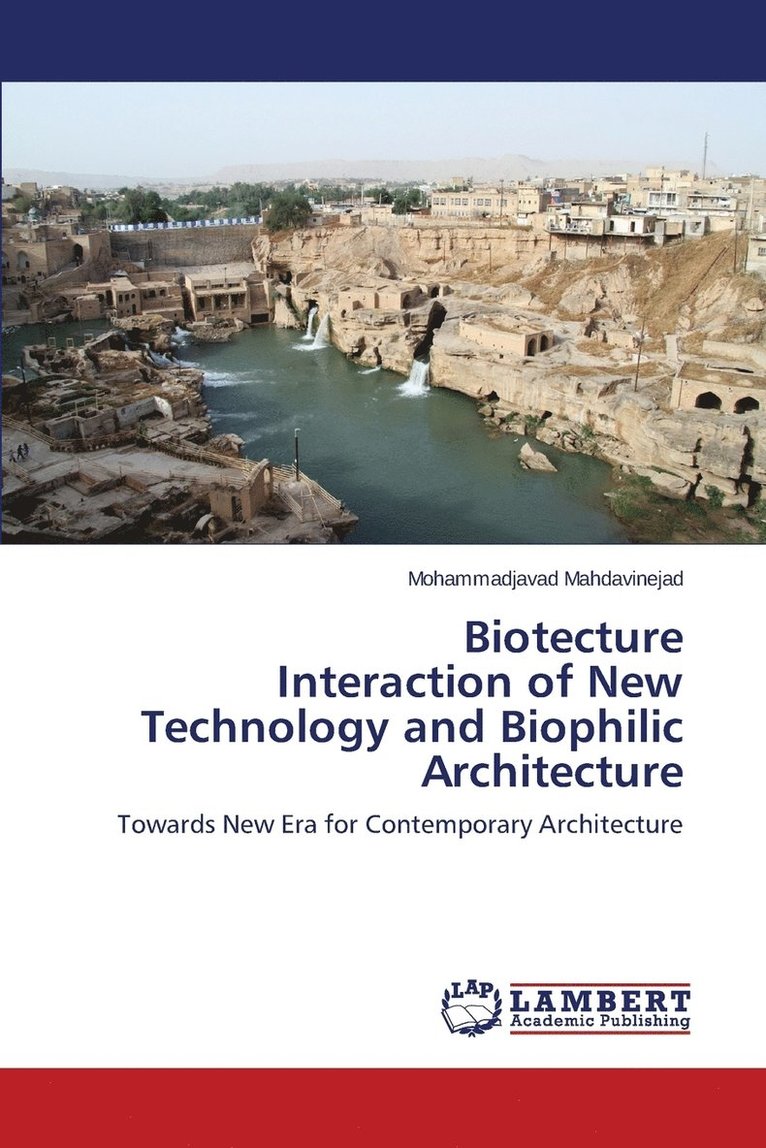 Biotecture Interaction of New Technology and Biophilic Architecture 1