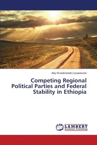 bokomslag Competing Regional Political Parties and Federal Stability in Ethiopia