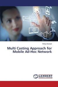 bokomslag Multi Casting Approach for Mobile Ad-Hoc Network