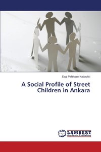 bokomslag A Social Profile of Street Children in Ankara