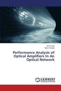 bokomslag Performance Analysis of Optical Amplifiers In An Optical Network