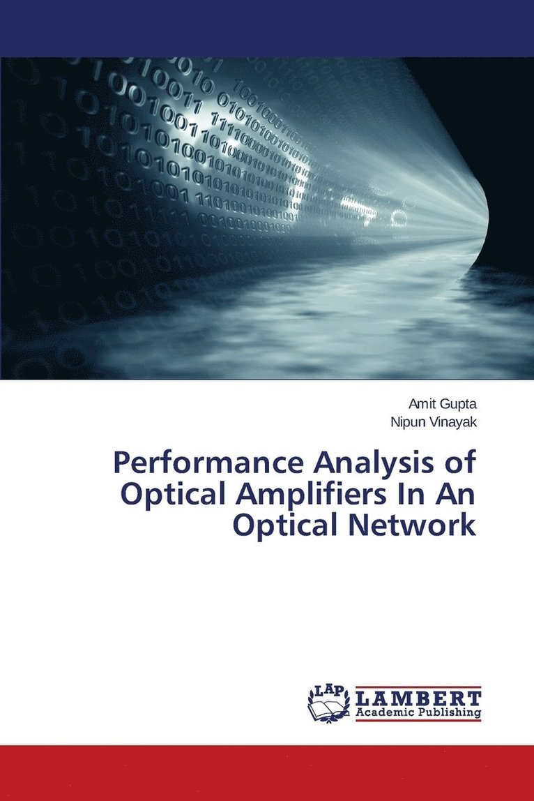 Performance Analysis of Optical Amplifiers In An Optical Network 1