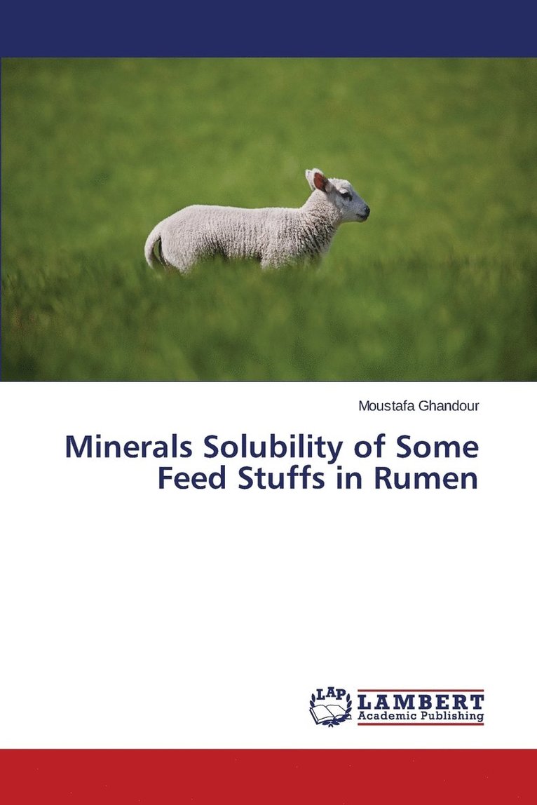 Minerals Solubility of Some Feed Stuffs in Rumen 1