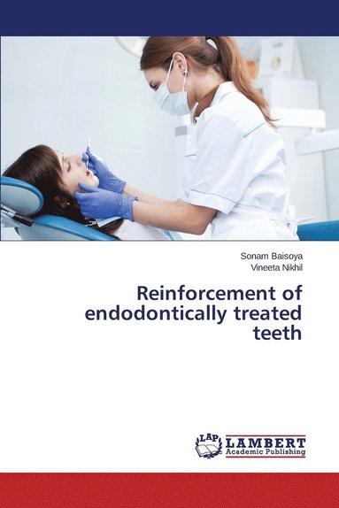 bokomslag Reinforcement of endodontically treated teeth