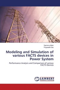 bokomslag Modeling and Simulation of various FACTS devices in Power System