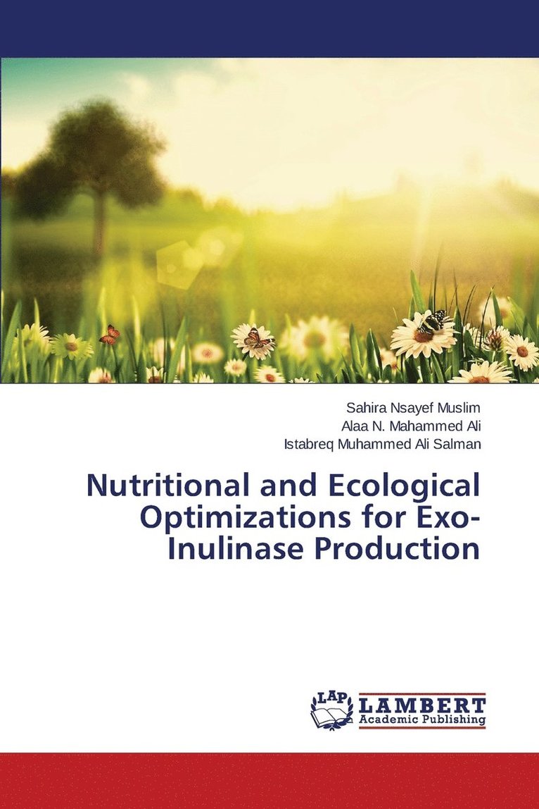 Nutritional and Ecological Optimizations for Exo-Inulinase Production 1