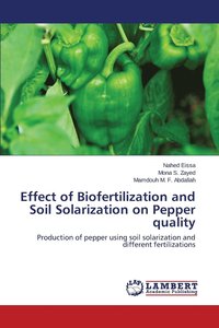 bokomslag Effect of Biofertilization and Soil Solarization on Pepper quality