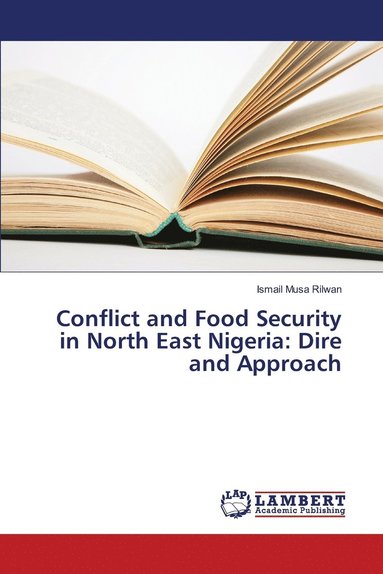 bokomslag Conflict and Food Security in North East Nigeria