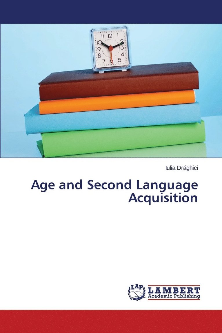 Age and Second Language Acquisition 1