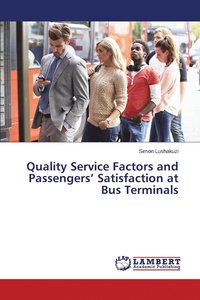 bokomslag Quality Service Factors and Passengers' Satisfaction at Bus Terminals