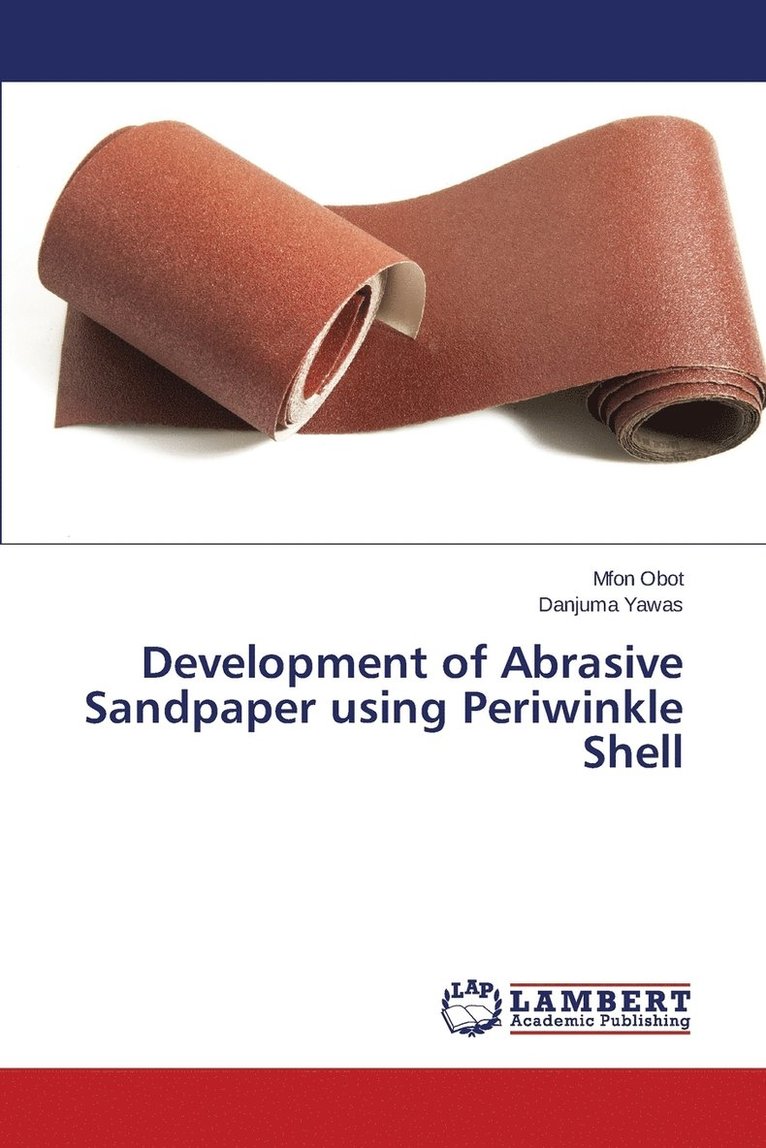 Development of Abrasive Sandpaper using Periwinkle Shell 1