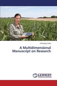 bokomslag A Multidimensional Manuscript on Research
