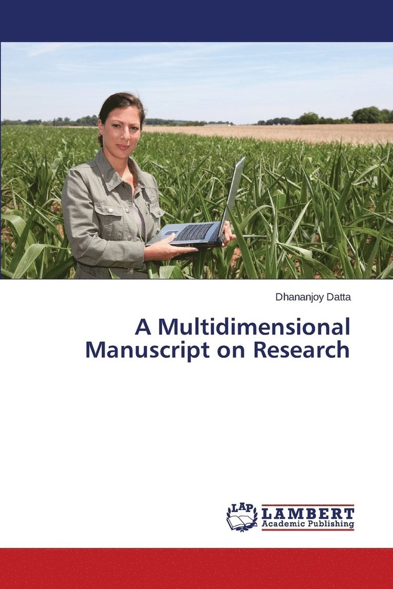A Multidimensional Manuscript on Research 1