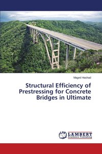bokomslag Structural Efficiency of Prestressing for Concrete Bridges in Ultimate