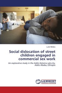 bokomslag Social dislocation of street children engaged in commercial sex work