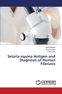 bokomslag Setaria equina Antigen and Diagnosis of Human Filariasis