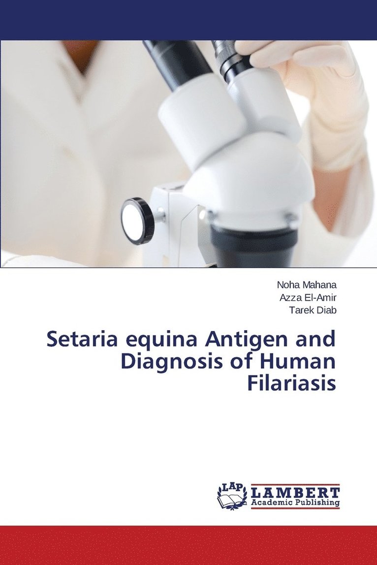 Setaria equina Antigen and Diagnosis of Human Filariasis 1