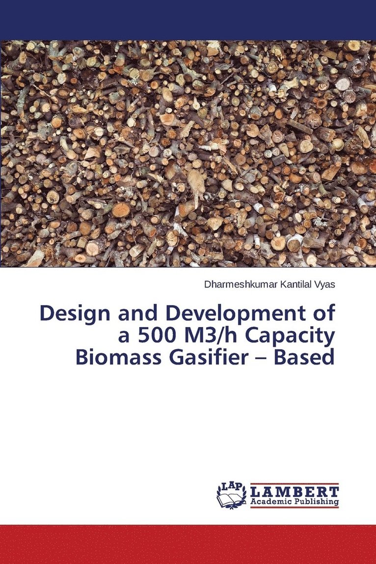 Design and Development of a 500 M3/h Capacity Biomass Gasifier - Based 1