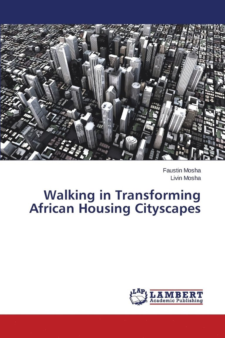 Walking in Transforming African Housing Cityscapes 1