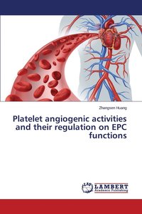 bokomslag Platelet angiogenic activities and their regulation on EPC functions